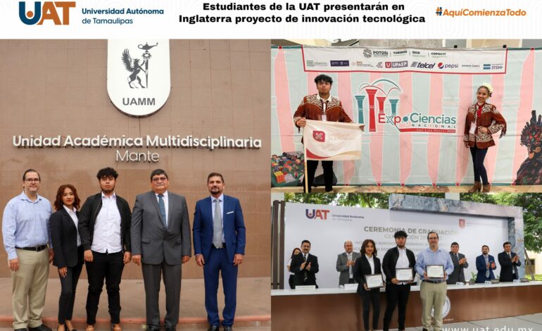 Estudiantes de la UAT presentarán en Inglaterra un proyecto de innovación tecnológica